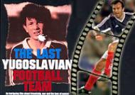 The Last Yugoslavian Football Team