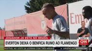 Everton prepara-se para deixar o Benfica e assinar pelo Flamengo