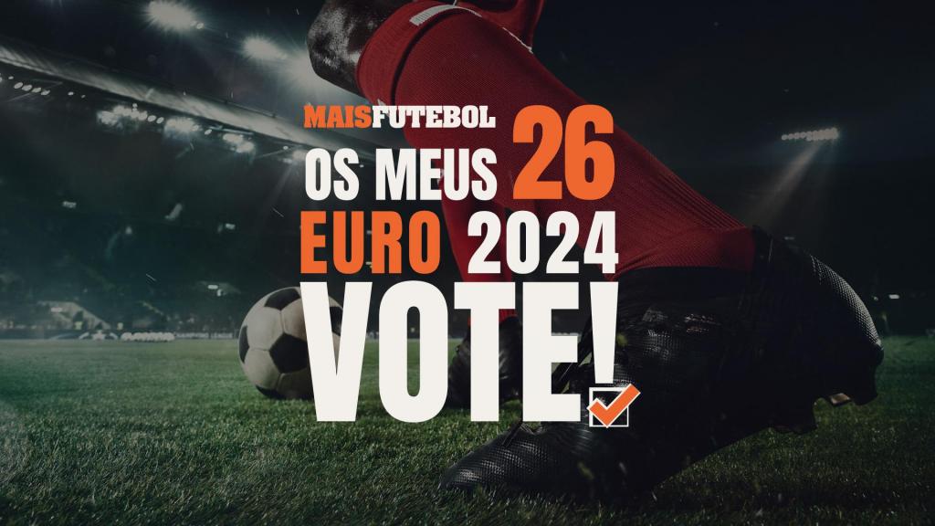 Vote nos 26 para o Euro 2024