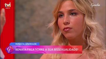 thumbnail Aos 14 anos, Renata Andrade assume a sua bissexualidade: «Tinha curiosidade...»